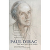 Paul Dirac: The Man and His Work - Paperback