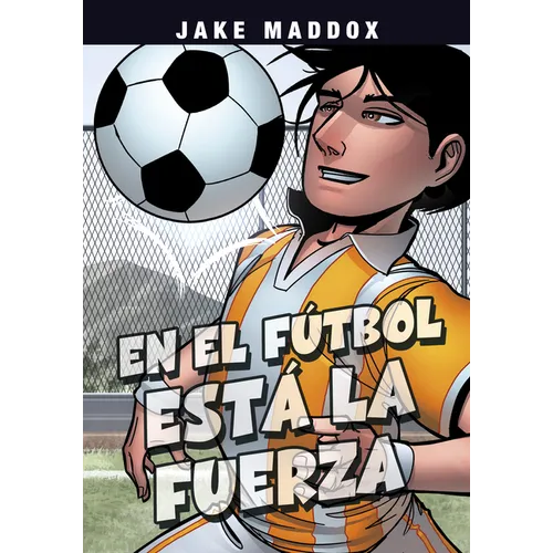 En El Fútbol Está La Fuerza (Soccer Shake-Up) - Paperback