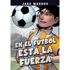 En El Fútbol Está La Fuerza (Soccer Shake-Up) - Paperback