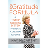 The Gratitude Formula: A 7-Step Success System to Create a Life That You Love - Paperback