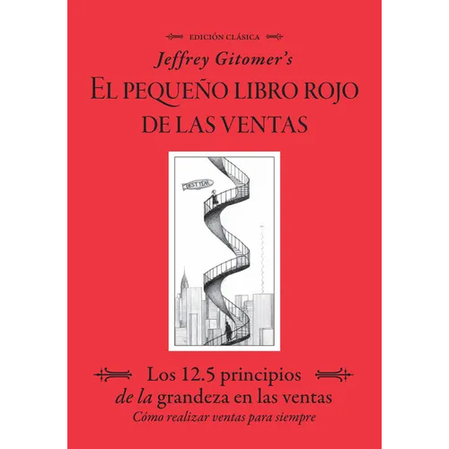 Jeffrey Gitomer's El Pegueño Libro Rojo de Las Ventas (Jeffrey Gitomer's Little Red Book of Selling): Los 12.5 Principios de la Grandeza En Las Ventas - Paperback