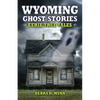 Wyoming Ghost Stories - Paperback