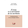 El Juego En El Aprendizaje de la Escritura: fundamentación de las estrategias lúdicas - Paperback