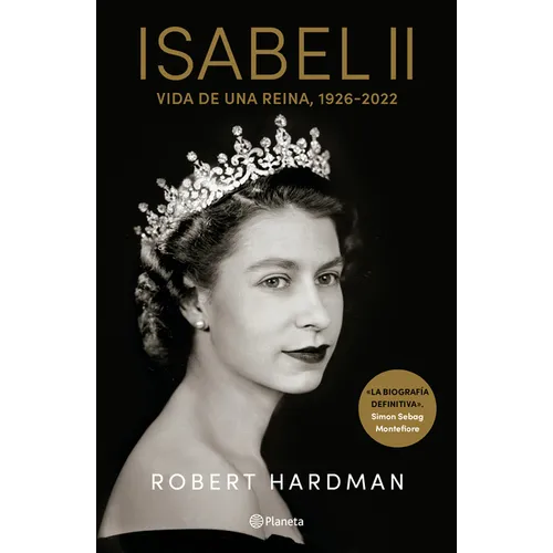 Isabel II. Vida de Una Reina, 1926-2022 / Elizabeth II. Queen of Our Times, 1926-2022 (Spanish Edition) - Paperback