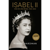 Isabel II. Vida de Una Reina, 1926-2022 / Elizabeth II. Queen of Our Times, 1926-2022 (Spanish Edition) - Paperback