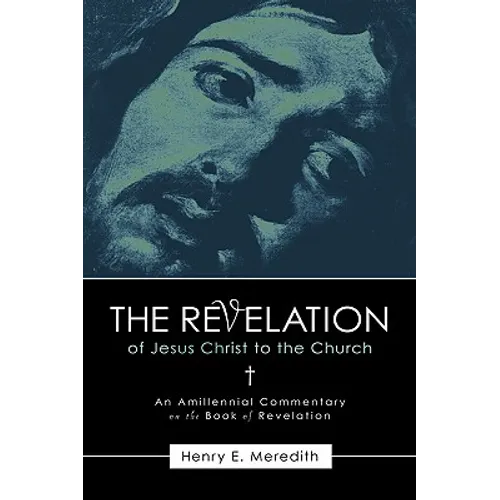 The Revelation of Jesus Christ to the Church - Paperback