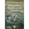 Sobrevivir a Mauthausen-Gusen: Memorias de Un Español En Los Campos Nazis / Surviving Mauthausen-Gusen. Memoirs of a Spaniard in the Nazi Concentratio - Paperback