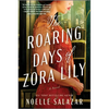 The Roaring Days of Zora Lily - Paperback