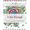 I Am Enough: A Coloring Book of Reminders - Paperback
