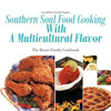 Southern Soul Food Cooking with a Multicultural Flavor: The Rouse Family Cookbook - Paperback