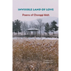 Invisible Land of Love: Poems of Chonggi Mah - Paperback