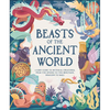 Beasts of the Ancient World: A Kids' Guide to Mythical Creatures, from the Sphinx to the Minotaur, Dragons to Baku - Hardcover