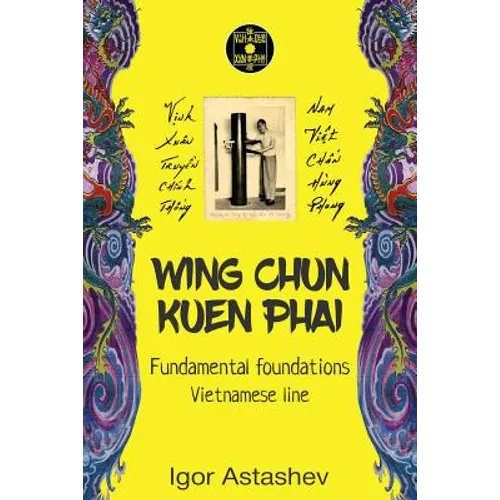 Wing Chun Kuen Phai: Fundamental foundations - Paperback