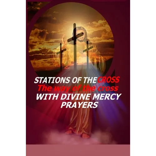 Stations of the Cross: The Way of the Cross-with Divine Mercy Prayers - Paperback