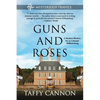 Guns and Roses: A Modern Mystery Set in Colonial Williamsburg - Paperback