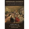 Improbable Journeys: From Crossing the Himalayas on Horseback to a Career in Obstetrics and Gynaecology - Paperback
