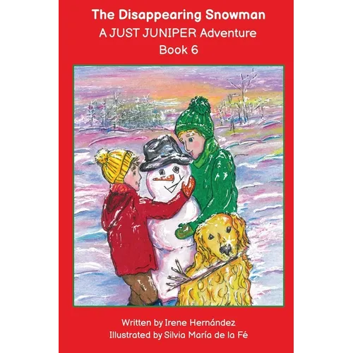 The Disappearing Snowman: A JUST JUNIPER Adventure - BOOK 6 - Paperback