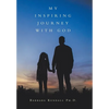 My Inspiring Journey with God - Hardcover