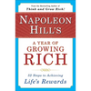 Napoleon Hill's a Year of Growing Rich: 52 Steps to Achieving Life's Rewards - Paperback