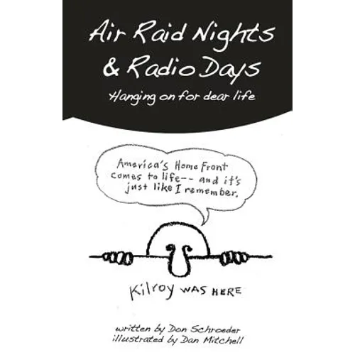 Air Raid Nights & Radio Days: Hanging on for dear life - Paperback
