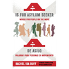 A is for Asylum Seeker: Words for People on the Move / A de Asilo: Palabras Para Personas En Movimiento - Paperback