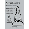 Açvaghosha's Discourse on the Awakening of Faith in the Mahayana - Paperback