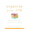 Organize Your Life: Free Yourself from Clutter & Find More Personal Time - Paperback