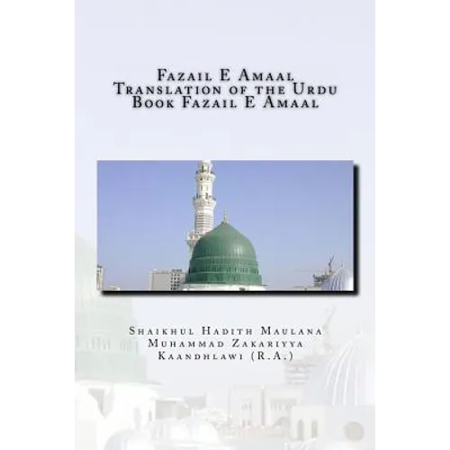 Fazail E Amaal - Translation of the Urdu Book Fazail E Amaal: All Parts in One Book - Paperback