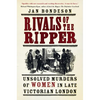 Rivals of the Ripper: Unsolved Murders of Women in Late Victorian London - Paperback