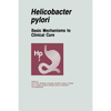 Helicobacter Pylori: Basic Mechanisms to Clinical Cure - Paperback