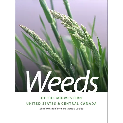 Weeds of the Midwestern United States & Central Canada - Paperback