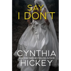 Say I Don't - Paperback