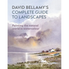 David Bellamy's Complete Guide to Landscapes: Painting the Natural World in Watercolour - Paperback