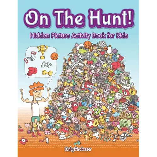 On The Hunt! Hidden Picture Activity Book for Kids - Paperback
