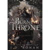 A Burning Throne - Hardcover
