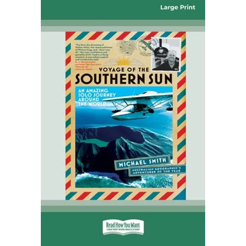 Voyage of the Southern Sun: An Amazing Solo Journey Around the World (16pt Large Print Edition) - Paperback