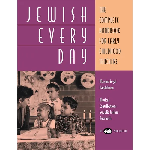 Jewish Every Day: The Complete Handbook for Early Childhood Teachers - Paperback