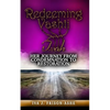 Redeeming Vashti: Her Journey From Condemnation to Restoration - Paperback