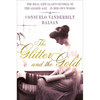 The Glitter and the Gold: The Real-Life Gladys Russell of "The Gilded Age" in Her Own Words - Hardcover