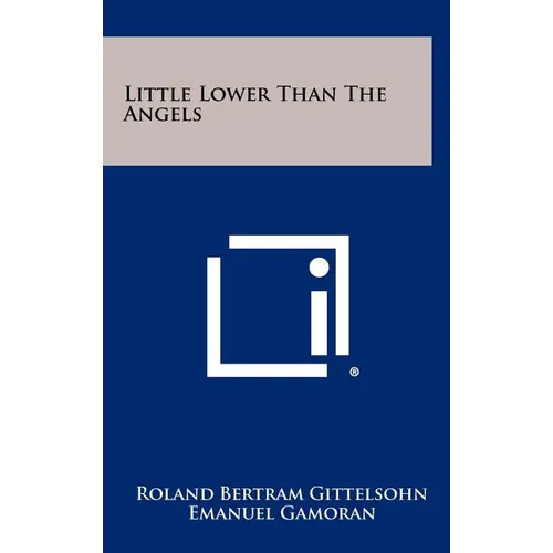 Little Lower Than the Angels - Hardcover
