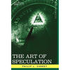 The Art of Speculation - Hardcover