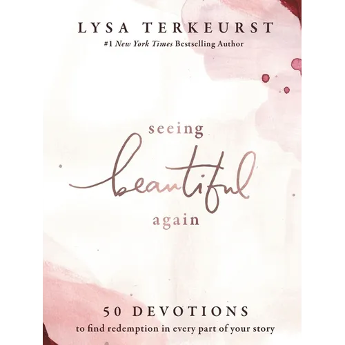 Seeing Beautiful Again: 50 Devotions to Find Redemption in Every Part of Your Story - A Daily Devotional for Hope and Healing - The Perfect Christian - Hardcover