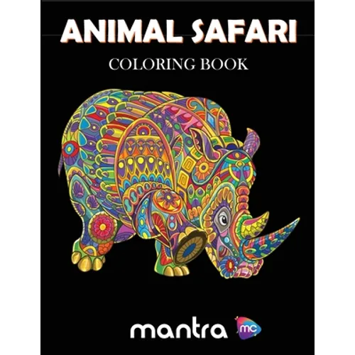 Animal Safari Coloring Book: Coloring Book for Adults: Beautiful Designs for Stress Relief, Creativity, and Relaxation - Paperback