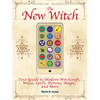 The New Witch: Your Guide to Modern Witchcraft, Wicca, Spells, Potions, Magic, and More - Paperback