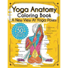 Yoga Anatomy Coloring Book: A New View At Yoga Poses - Paperback