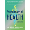 Foundations of Health: Harnessing the Restorative Power of Movement, Heat, Breath, and the Endocannabinoid System to Heal Pain and Actively Adapt for - Hardcover