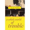 A Whole World of Trouble - Paperback