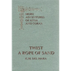 Twist a Rope of Sand, More Adventures of Anya and Corax - Paperback