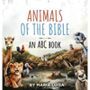 Animals of the Bible: An ABC Book - Hardcover