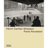 Henri Cartier-Bresson: Paris Revisited - Hardcover